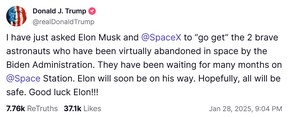 U.S. President Donald Trump asked Elon Musk and SpaceX to help bring back astronauts stuck in space in a Truth Social post on Jan. 28, 2025.