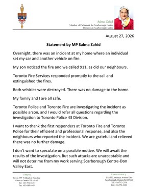 Liberal MP for Scarborough Centre-Don Valley East Salma Zahid posted this statement on X the day after an arsonist set vehicles on fire in the driveway of her Scarborough home on Thursday, Aug. 27, 2026.