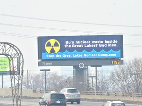 Stop The Great Lakes Nuclear Dump Inc., a group of concerned citizens, launch the next stage of a campaign to draw attention to a highly controversial and time sensitive matter, with an electronic billboard on the Gardiner Expressway in Toronto. The billboard, pictured above,  first appeared on the Gardiner Expressway in Toronto on January 7. PHOTO SUBMITTED/QMI AGENCY