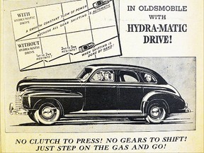 1941 Oldsmobile advertisement:

Glide away from a standing start with the smoothness of electric power. Enjoy getaway that sweeps you through four forward speeds without a second’s hesitation!
In operation, Oldsmobile’s Hyrda-Matic Drive is ALWAYS IN GEAR. There is no time-lag or power-loss such as you experience in manual shifting – no sluggish pick-up from starting in high gear.
Oldsmobile’s Hydra-Matic Drive is a combination of fluid coupling and completely automatic four-speed transmission – the most efficient, most effort-saving driving in the world.
Hydra-Matic is optional at extra cost on all this year’s Oldsmobile models – the low-priced Oldsmobile “Special” Sixes and the popular-priced Dynamic Cruiser Sixes.
Canadian-built by General Motors – Ready for immediate delivery.
Buy War Savings Certificates. Work for Victory, Lend to Win!
See your Oldsmobile dealer today for an eye-opening trial! In Tillsonburg, your General Motors dealer is Millman & Shaver. Phone 41.
