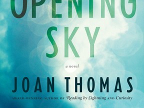 The Opening Sky by Joan Thomas (McClelland & Stewart, $29.95)