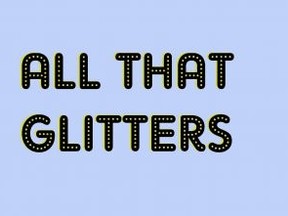 all that glitters