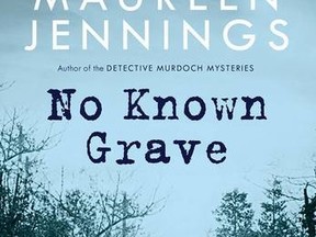 NO KNOWN GRAVE by Maureen Jennings (McClelland & Stewart, $24.95)