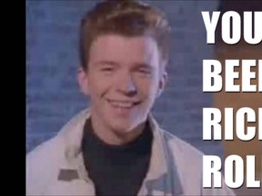 Rick rolled