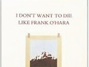 Matt Rader?s I Don?t Want to Die Like Frank O?Hara is published by Karen Schindler?s Baseline Press, which is based in London.
