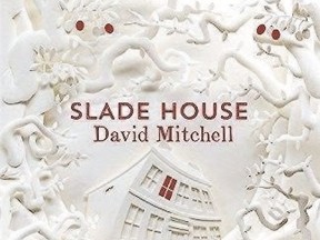 Slade House by David Mitchell (Knopf Canada, $29.95)