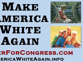 An independent candidate for Congress has been swept up in a wave of criticism for his campaign billboard vowing to "Make American White Again." (Rick Tyler for Congress/HO)