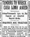 Headlines in the city’s local newspapers on March 21, 1934 advised their readers that because the owner of Casa Loma had failed to pay outstanding property taxes on his re-assessed building and surrounding land (taxes which Sir Henry Pellatt felt were exorbitant, sound familiar) the city would seek to have the castle demolished. The money raised on the sale of the cleared land would be applied to the outstanding bill.