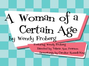 Edmonton Fringe Festival 2016, play is titled A Woman of a Certain Age