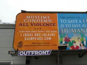 Islamic Circle Of North America (ICNA) Sisters Edmonton group has put up a billboard at 106 Avenue and 101 Street in Edmonton emphasizing that Islam is a religion of peace, encouraging those with questions about Muslim people to contact them directly so they can work to dispel hateful misconceptions after anti-Muslim pamphlets have been delivered to Edmonton doorsteps.  SUPPLIED