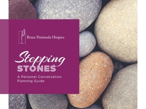 "Stepping Stones," a conversation planning guide for future health, personal care and living well, is available from Bruce Peninsula Hospice in Wiarton and online.