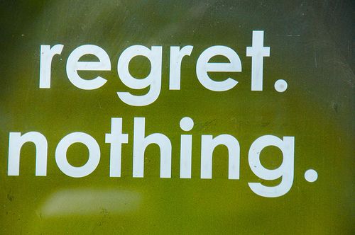 Regret Nothing