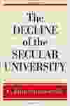 The Decline of the Western University explores what secular academia is missing by turning its back on spiritual questions.