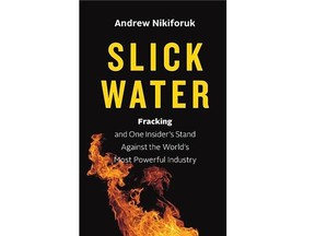 Slick Water by Andrew Nikiforuk (Greystone Books).