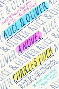 2016 Handout: Book cover of Alice and Oliver by Charles Bock. [PNG Merlin Archive]