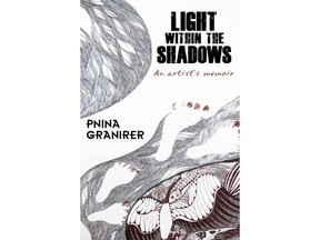 Light Within the Shadows, An Artist's Memoir by Pnina Granirer.