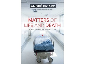Matters of Life and Death by Andre Picard.