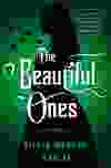 The Beautiful Ones by Silvia Moreno-Garcia.