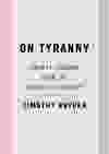 On Tyranny: Twenty Lessons from the Twentieth Century, by Timothy Snyder.