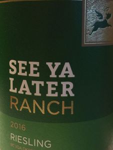 See Ya Later Ranch Riesling 2016, Okanagan Valley, British Columbia, Canada 