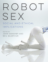 Robot Sex: Social and Ethical Implications is published by MIT Press.