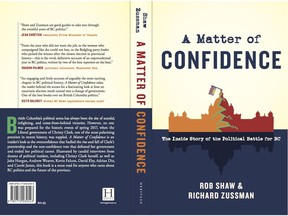 A Matter of Confidence: The Inside Story of the Political Battle for B.C. — Rob Shaw and Richard Zussman.