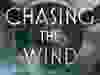 Salt Spring Island novelist C.C. Humphreys’ Chasing the Wind soars from start to finish.