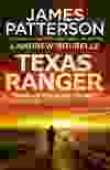 Texas Ranger – by James Patterson and Andrew Bourelle