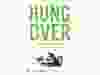 Hungover: The Morning After and One Man’s Quest for the Cure, by Canadian writer and actor Shaughnessy Bishop-Stall (Penguin, $20).