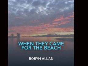 When They Came for the Beach, the new novel from local economist Robyn Allan.