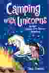 Camping with Unicorns: Another Phoebe and Her Unicorn Adventure, by Dana Simpson.