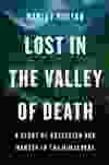 Lost in the Valley of Death, by Harley Rustad.