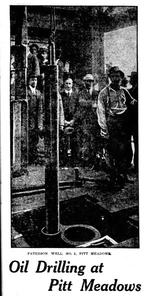 A photo of workers drilling for oil at Pitt Meadows appeared in the Vancouver Sun of June 19, 1914. But the original of this photo appears to be lost.