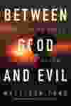 Between Good and Evil by Melissa Fung.