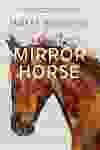 Book cover of Mirror Horse by Tamara Williamson