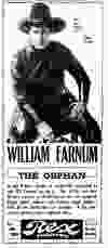 Ad for The Orphan, a silent movie western starring William Farnum. The ad was in the May 15, 1921 Vancouver Sun.