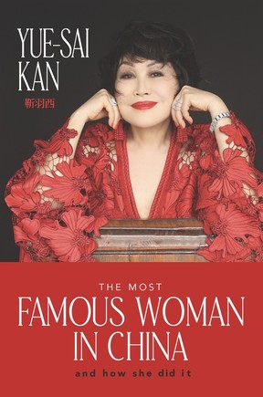 Yue-Sai Kan recounts her remarkable life in a new memoir, The Most Famous Woman in China.