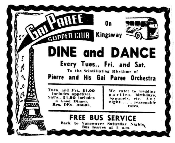  Ad for the Gai Paree supper club in Burnaby, on July 17, 1948., featuring the “scintillating rhythms” of Pierre and His Gai Paree Orchestra. Ran in The Vancouver Sun.