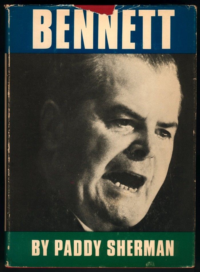  Cover of the W.A.C. Bennett biography Bennett, by Paddy Sherman.