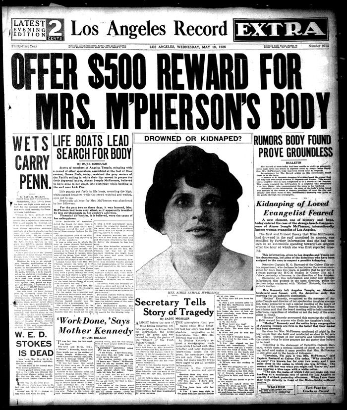  There was so much public interest in evangelist Aimee Semple McPherson’s disappearance on May 18, 1926 that the Los Angeles Record published an “EXTRA” edition on May 19.