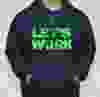 Luke Willson’s Let’s Work hoodie is pictured in this handout photo. (HANDOUT/The Windsor Star)