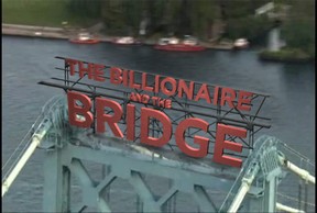 An image from the new documentary The Billionaire and the Bridge, set to air on CPAC on May 22. (Handout / The Windsor Star)