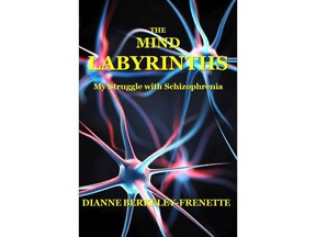 The Mind Labyrinths: My Struggle with Schizophrenia, details author Dianne Berkeley-Frenette's 40-year journey with mental illness.