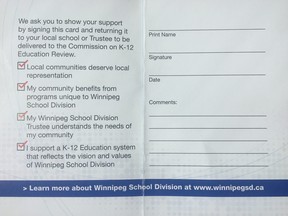 The Winnipeg School Division board of trustees printed up 45,000 two-sided, coloured petitions that were sent home with all students in the division this past week. The card asks families to support trustees in their bid to preserve local school divisions. It calls on families to provide their names, sign the card and return it to their child’s school, or submit the petition to their local trustee.